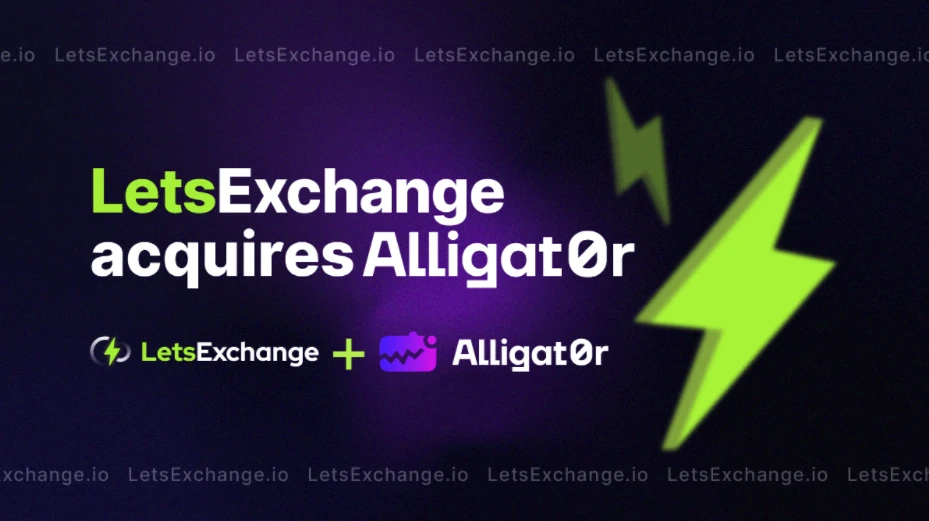 LetsExchange Acquires Crypto Aggregator Alligat0r...