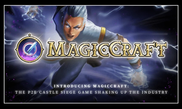 Introducing MagicCraft: The P2E Castle Siege Game Shaking Up the Industry