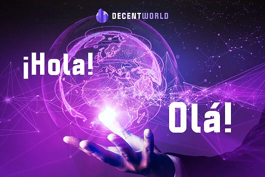 DecentWorld Launches New Spanish and  Portuguese Metaverse Websites
