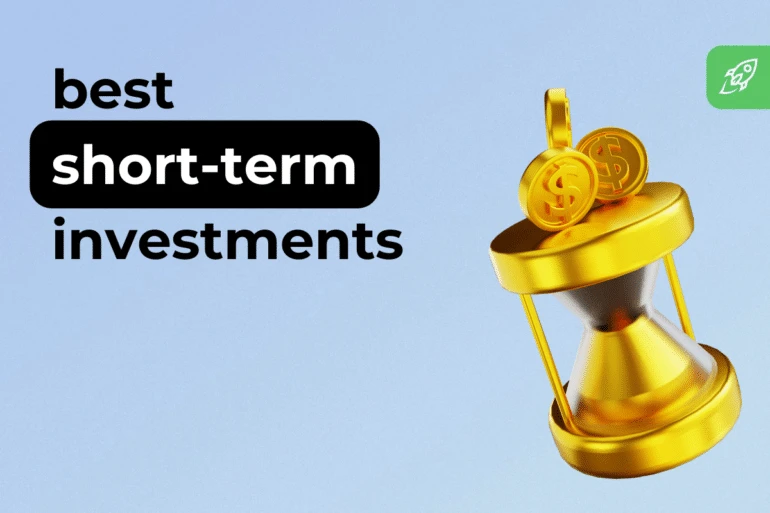7 Best Short-Term Investments for 2024