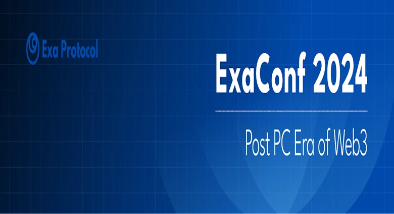 Exa Protocol Unveils Groundbreaking Mobile-First Web3 Apps at ExaConf 2024