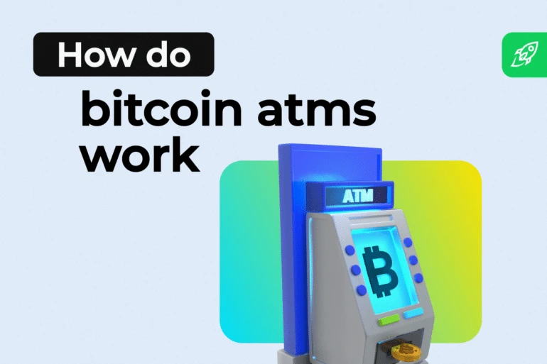 How Do Bitcoin ATMs Work? How to Use a Bitcoin ATM  A Step-by-Step Guide