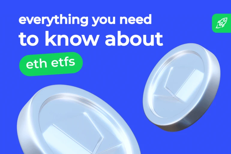 Spot Ethereum ETFs: Everything You Need to Know