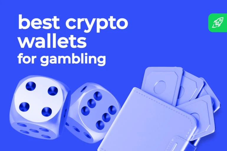Top 7 Best Crypto Wallets for Gambling in 2024