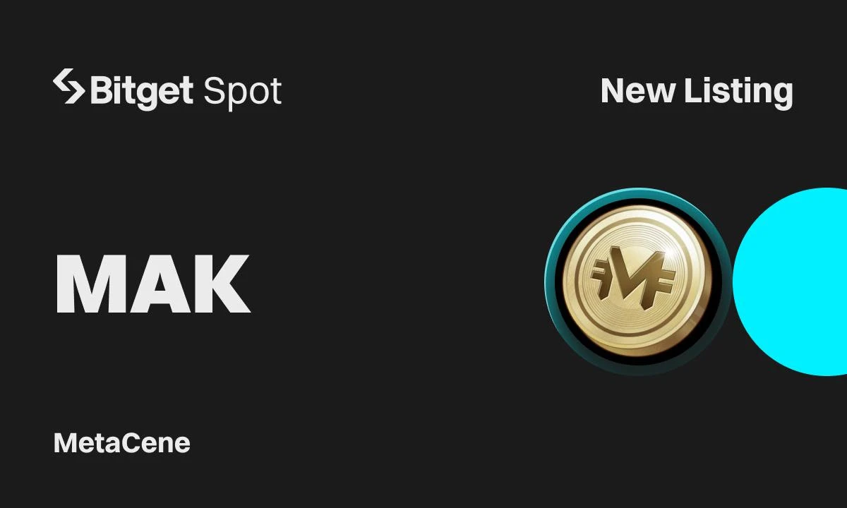 Bitget Announces MetaCene (MAK) Listing on its Launchpool with 1,980,000 MAK Token Prize Pool