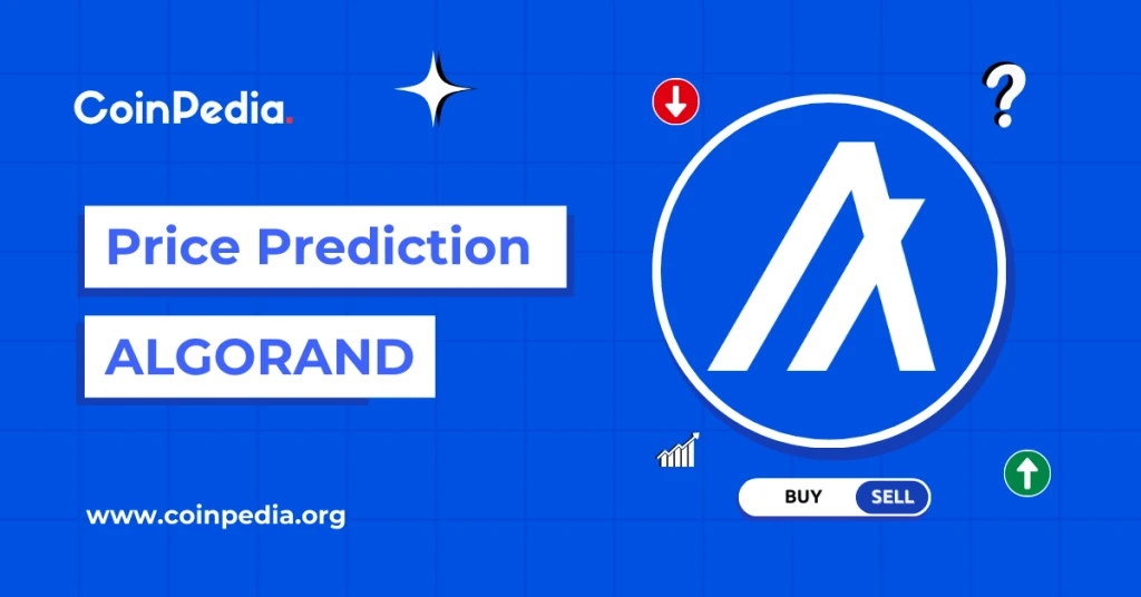 Algorand Price Prediction 2024  2030: Will ALGO Price Hit $0.30?