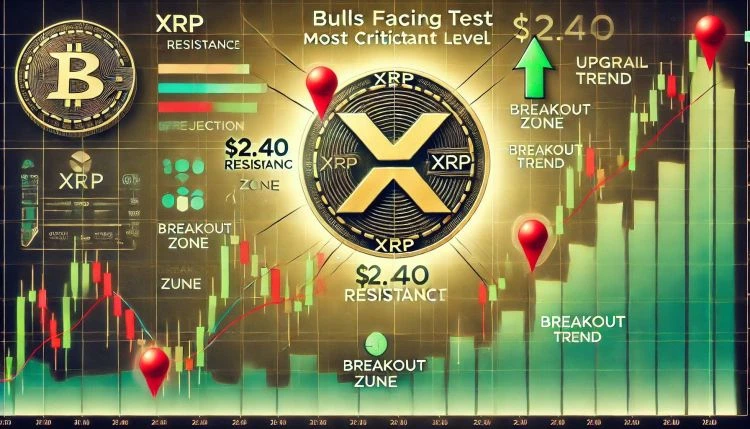XRP Bulls Face A Big Test  Metrics Show $2.40 As The Most Critical Resistance Level